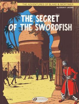 The Secret of the Swordfish, Part 2: Mortimer's Escape: The Adventures of Blake and Mortimer Volume 16 - Book #16 of the Blake & Mortimer (Cinebook)