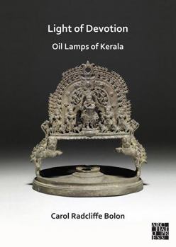 Paperback Light of Devotion: Oil Lamps of Kerala Book