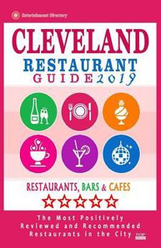 Paperback Cleveland Restaurant Guide 2019: Best Rated Restaurants in Cleveland, Ohio - 500 Restaurants, Bars and Cafés recommended for Visitors, 2019 Book