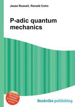 Paperback P-Adic Quantum Mechanics Book