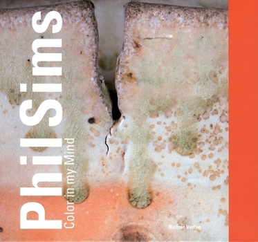 Hardcover Phil Sims: Color in My Mind Book