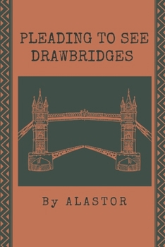 Paperback Pleading To See Drawbridges Book