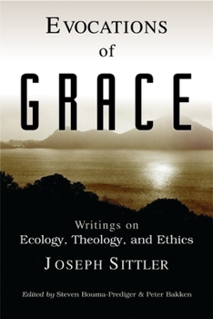 Paperback Evocations of Grace: The Writings of Joseph Sittler on Ecology, Theology, and Ethics Book