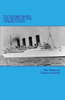 Paperback To The Breakers - The Death Of The "Mauretania" Book