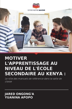 Paperback Motiver l'Apprentissage Au Niveau de l'École Secondaire Au Kenya [French] Book