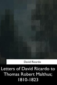 Paperback Letters of David Ricardo to Thomas Robert Malthus, 1810-1823 Book