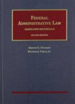Federal Administrative Law: Cases and Materials - Book  of the University Casebook