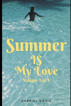 Paperback Summer IS My Love: Volume I of V Book