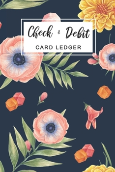 Paperback Check & Debit Card Ledger: Checkbook Transaction Register Book 6 Column, Checking Account Ledger, Check Log Book