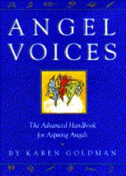 Hardcover Angel Voices: The Advanced Handbook for Aspiring Angels Book