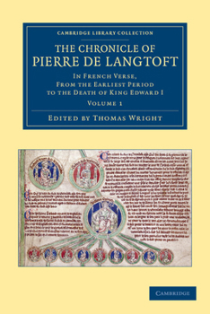 Paperback The Chronicle of Pierre de Langtoft - Volume 1 Book