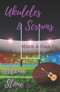 Ukuleles & Scrums - Book #4 of the Mitch & Cian