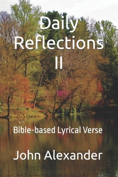 Paperback Daily Reflections II: Bible-based Lyrical Verse Book