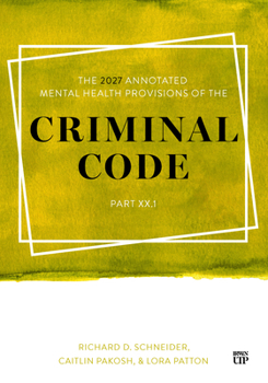 The 2027 Annotated Mental Health Provisions of the Criminal Code, Part XX.1