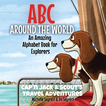 Paperback ABC Around the World: An Amazing Alphabet Book for Explorers Book