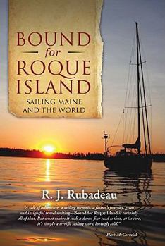 Paperback Bound for Roque Island: Sailing Maine and the World Book