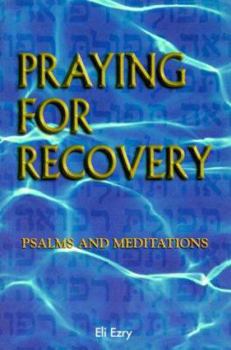 Paperback Praying for Recovery: Psalms and Mediations Book