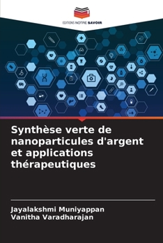 Paperback Synthèse verte de nanoparticules d'argent et applications thérapeutiques [French] Book