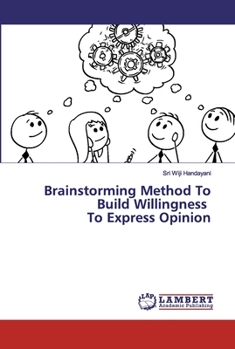 Paperback Brainstorming Method To Build Willingness To Express Opinion Book