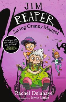 Paperback Jim Reaper: Saving Granny Maggot Book