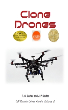 Clone Drones - Book #3 of the O'Rourke