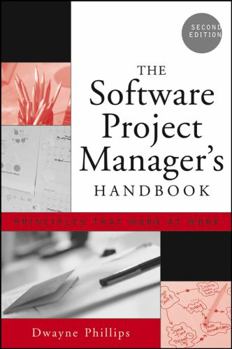 Paperback The Software Project Manager's Handbook: Principles That Work at Work Book