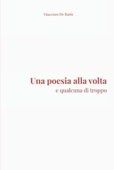 Paperback Una poesia alla volta: E qualcuna di troppo [Italian] Book
