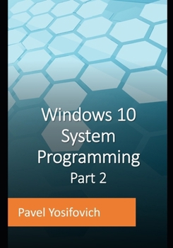 Paperback Windows 10 System Programming, Part 2 Book