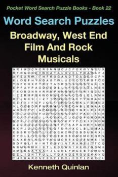 Word Search Puzzles: Broadway, West End, Film and Rock Musicals