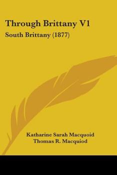 Paperback Through Brittany V1: South Brittany (1877) Book