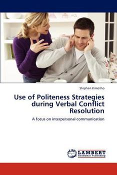 Paperback Use of Politeness Strategies during Verbal Conflict Resolution Book