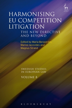 Hardcover Harmonising EU Competition Litigation: The New Directive and Beyond Book