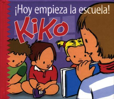 Hardcover ¡Hoy empieza la escuela, Kiko! (Kiko series) Book