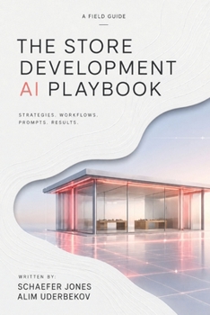The Store Development AI Playbook: A Field Guide for Retail Real Estate Leaders