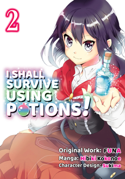 I Shall Survive Using Potions (Manga) Volume 2 (I Shall Survive Using Potions - Book #2 of the I Shall Survive Using Potions! Manga