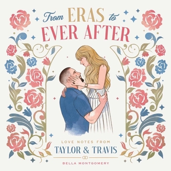 Hardcover From Eras to Ever After: Love Notes from Taylor & Travis Book