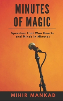 Paperback Minutes of Magic: Speeches That Won Hearts and Minds Book