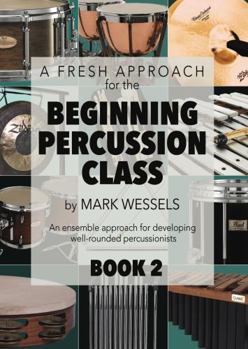 Paperback A Fresh Approach for the Beginning Percussion Class - Book 2 Book