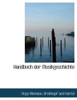 Paperback Handbuch Der Musikgeschichte [German] Book