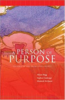Paperback A Person of Purpose: Lessons in Life from God's People Book