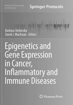 Paperback Epigenetics and Gene Expression in Cancer, Inflammatory and Immune Diseases Book