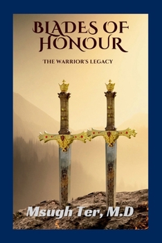 Paperback Blades of Honor: The Warrior's Legacy Book