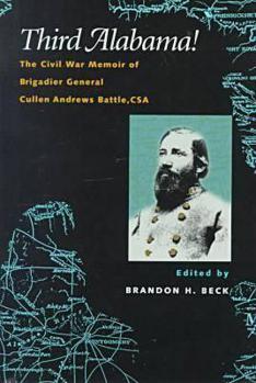 Hardcover Third Alabama!: The Civil War Memoir of Brigadier General Cullen Andrews Battle, CSA Book