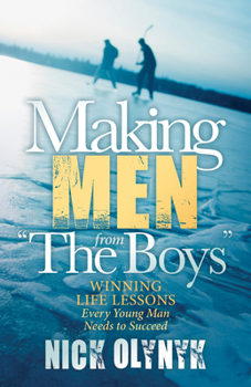 Paperback Making Men from the Boys: Winning Life Lessons Every Young Man Needs to Succeed Book