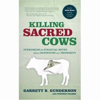Hardcover Killing Sacred Cows: Overcoming the Financial Myths That Are Destroying Your Property Book