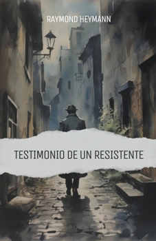 Paperback Testimonio de un Resistente [Spanish] Book