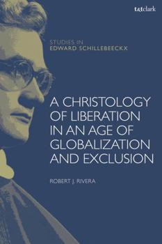 Christ for the Excluded: Christology, Globalization, and Liberation