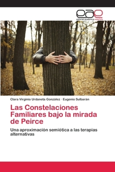 Paperback Las Constelaciones Familiares bajo la mirada de Peirce [Spanish] Book