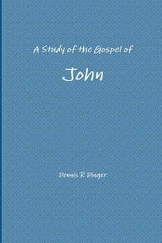A Study of the Gospel of John