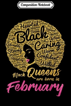 Composition Notebook: Black Queens Are Born In February Birthday for Women Journal/Notebook Blank Lined Ruled 6x9 100 Pages